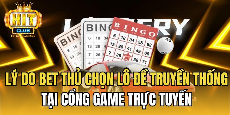 Lý do bet thủ chọn lô đề truyền thống