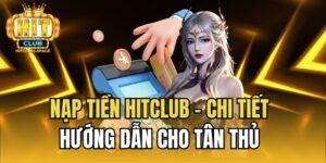 Thời gian Hitclub xử lý lệnh nạp tiền nhanh chóng